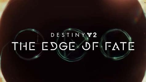 Destiny 2 Edge Of Fate Announcement