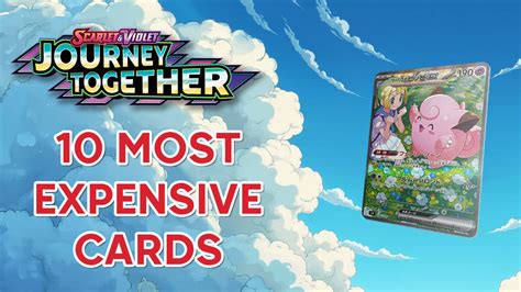 Pokemon Tcg Journey Together Cards Worth Most Money Valuable List