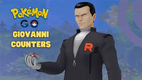 Pokemon Go How To Beat Giovanni Counters February 2025