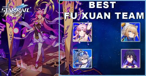 Honkai Star Rail Fu Xuan Builds Team Comps