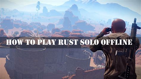 Rust Single Player Offline Solo Server Install