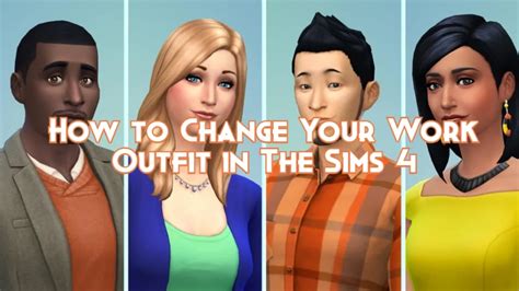 Sims 4 How To Change Your Work Outfit