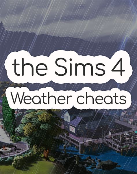 Sims 4 Weather Cheat Tempetature Seasons