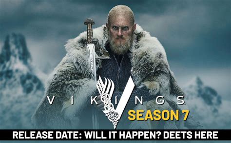 Vikings Season 7 Release Date Valhalla Spinoff