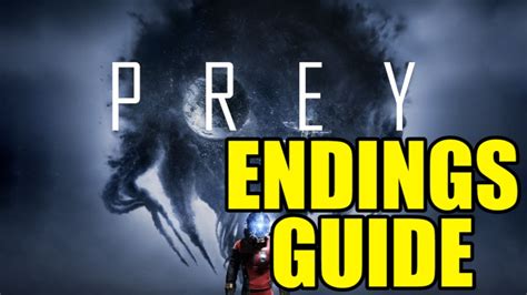 Prey Endings Explained Guide