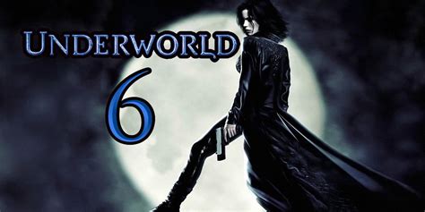 Underworld 6 Movie Updates Release Date Story