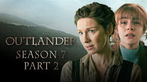 Outlander Season 7 Part 2 Release Date Time