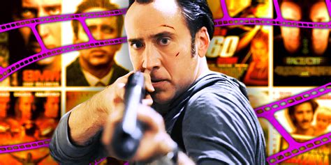 Nicolas Cage Action Movies Ranked Worst Best