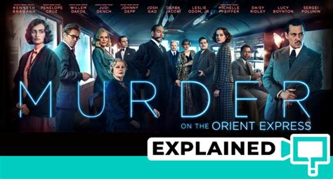 Murder Orient Express Movie Killer Twist Ending Explained