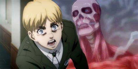 Attack Titan Armin Never Colossal Transform Reason