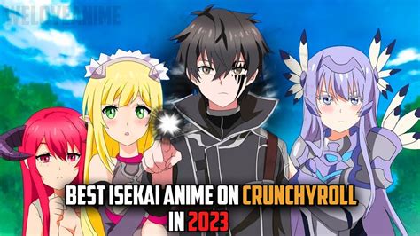 Best Isekai Anime On Crunchyroll