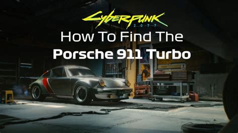Porsche 911 Location Guide Cyberpunk 2077