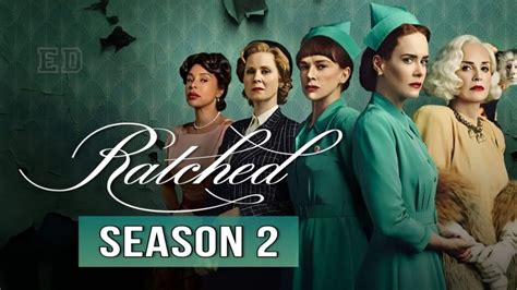 Ratched Season 2 Updates Release Date Story