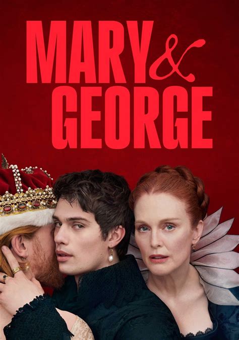 Mary And George Where To Watch Online Streaming