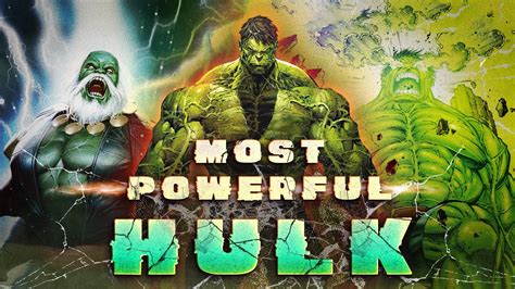 Marvel Most Powerful Versions Hulk