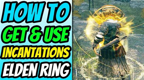 Elden Ring How To Use Incantations Guide
