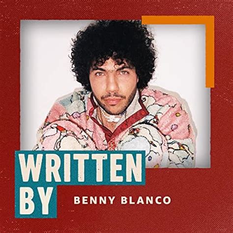 Songs Benny Blanco Wrote List