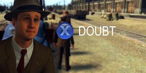 X For Doubt Meme Game Origin La Noire