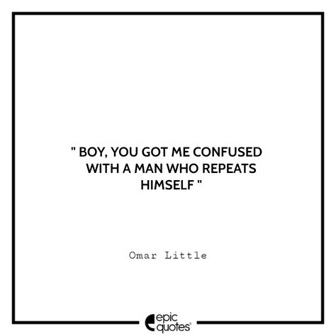 Wire Omar Little Intimidating Quotes