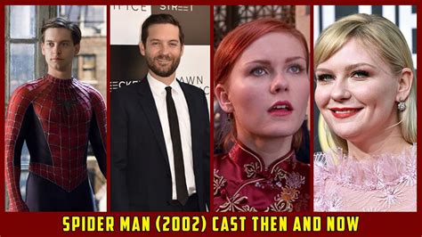 Spider Man 2002 Cast Now List