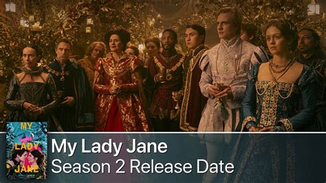 My Lady Jane Season 2 Renewal Campaign