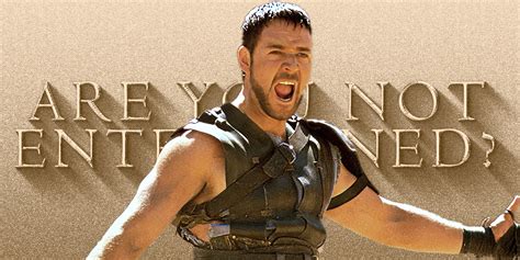 Gladiator Iconic Quotes Entertained
