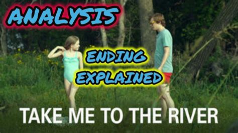 Take Me To The River 2015 Plot Ending Explained