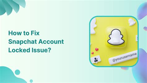 Snapchat Account Locked Reasons Fixes Explained