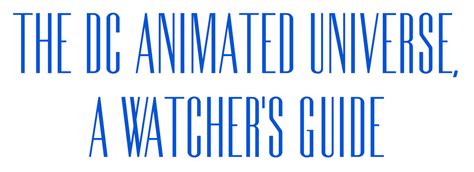 Dc Animated Universe Timmverse Timeline Watch Order Guide