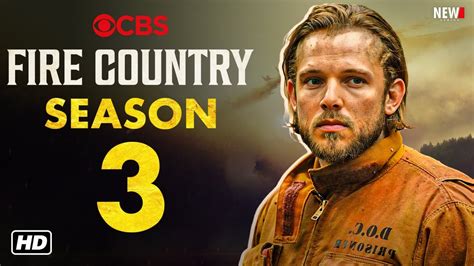 Fire Country Season 3 Release Date Cast Story Updates