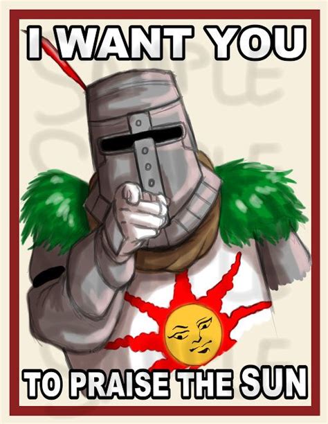 Dark Souls Praise The Sun Memes Meaning Lore