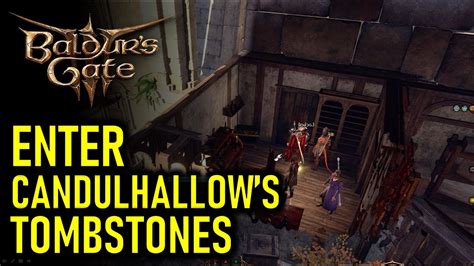 How To Enter Candulhallows Tombstones Baldurs Gate 3