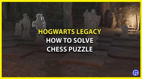 How To Solve Chess Puzzles Hogwarts Legacy