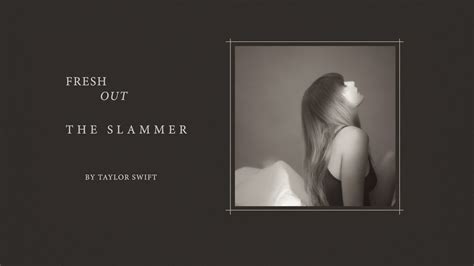 Taylor Swift Fresh Out The Slammer Song Of The Summer Factoid
