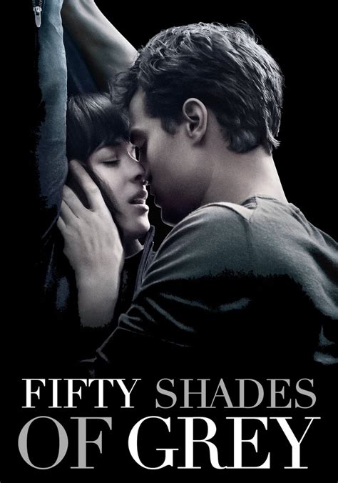 Where To Watch Fifty Shades Of Grey Movies Streaming
