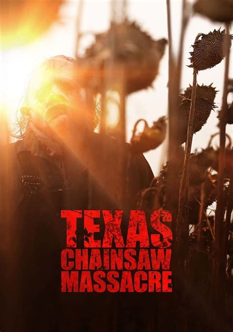 Where To Watch Texas Chainsaw Massacre Movies Streaming