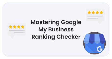 Google My Business Ranking Checker Elevate Your Local Presence The Ultimate Google My Business Ranking