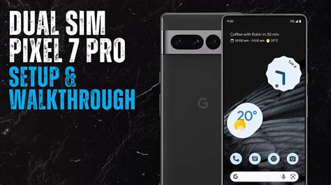Google Pixel 7 Dual Sim Compatibility Explained