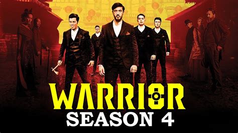 Warrior Season 4 Renewal Confirmation News Cast Story