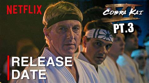 Cobra Kai Season 6 Part 3 Release Date Time