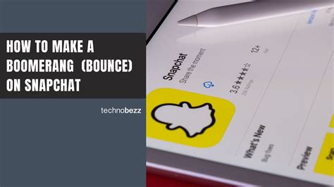 Make Boomerang Bounce Video Snapchat How