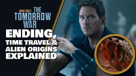Tomorrow War Movie Ending Aliens Origin Explained