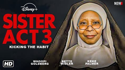 Sister Act 3 Movie Explained