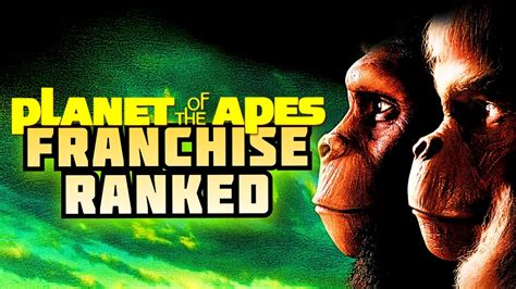 Planet Apes Movies Ranked Worst Best