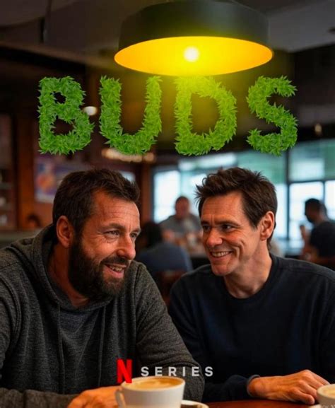 Buds Netflix Series Poster Adam Sandler Jim Carrey Real Explained