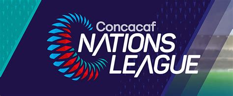 Nations League Concacaf Concacaf Nations League The Ultimate Guide