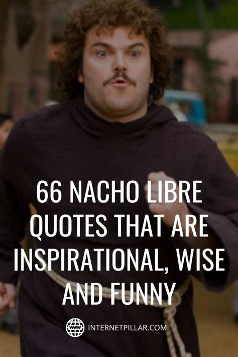 Nacho Libre Best Quotes