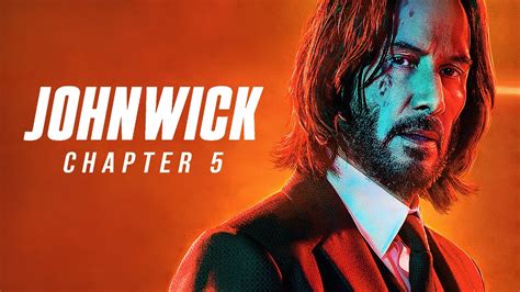 John Wick Chapter 5 Updates