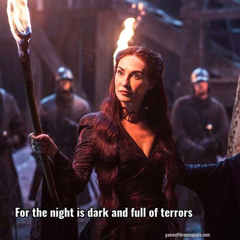 Night Dark Full Terrors Creepy Weird Spooky Scary Game Of Thrones Quotes