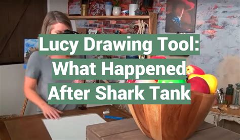 Lucy Drawing Tool Shark Tank Where Now